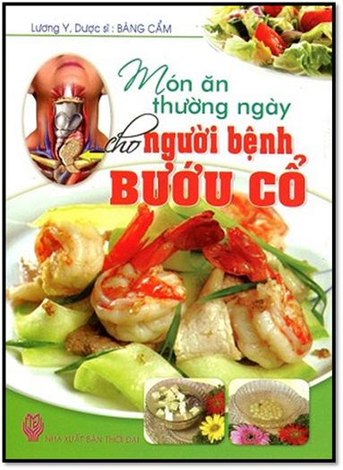 Món Ăn Thường Ngày Cho Người Bệnh Bướu Cổ (NXB Thời Đại 2014) - Bàng Cẩm, 42 Trang