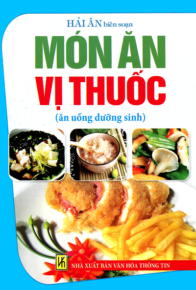 Món Ăn Vị Thuốc (NXB Văn Hóa Thông Tin 2013) - Hải Ân, 213 Trang