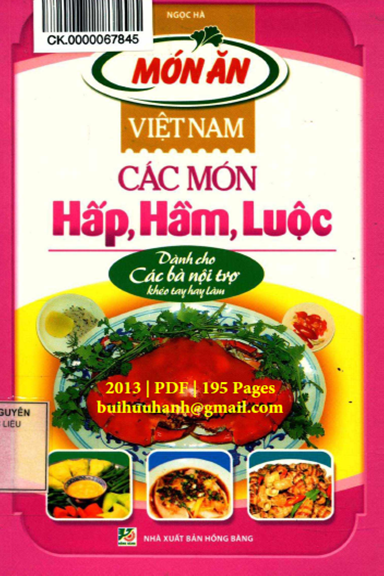 Món Ăn Việt Nam Các Món Hấp, Hầm, Luộc (NXB Hồng Bàng 2013) - Ngọc Hà, 195 Trang