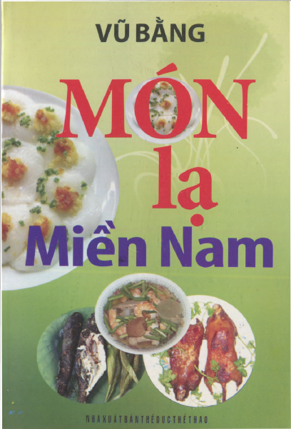 Món Lạ Miền Nam (NXB Thể Dục Thể Thao 2011) - Vũ Bằng, 148 Trang