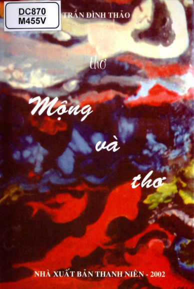 Mộng Và Thơ (NXB Thanh Niên 2002) - Trần Đình Thảo, 85 Trang