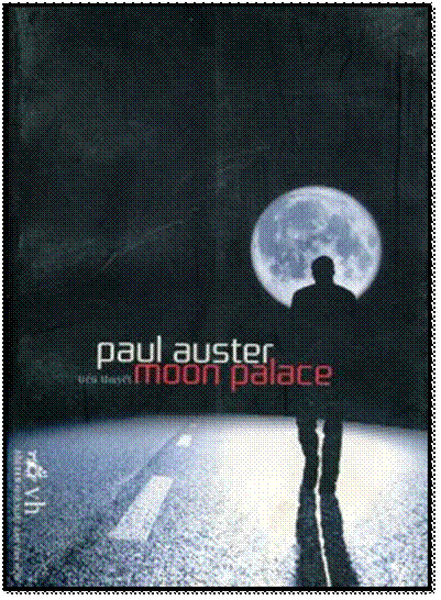 Moon Palace (NXB Văn Học 2009) - Paul Auster, 488 Trang