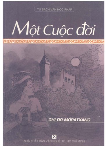 Một Cuộc Đời (NXB Văn Nghệ 2000) - Ghi đơ Môpatxăng, 402 Trang