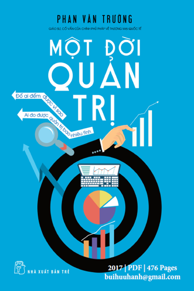 Một Đời Quản Trị (NXB Trẻ 2017) - Phan Văn Trường, 476 Trang