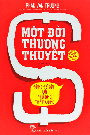 Một Đời Thương Thuyết (NXB Trẻ 2019) - Phan Văn Trường, 378 Trang