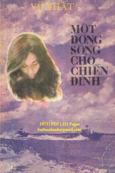 Một Dòng Sông Cho Chiến Đỉnh (NXB Tác Giả 1973) - Vũ Thất, 221 Trang