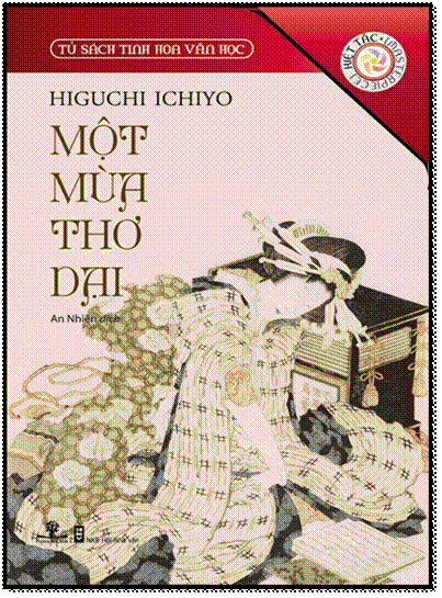 Một Mùa Thơ Dại (NXB Hội Nhà Văn 2013) - Higuchi Ichiyo, 159 Trang