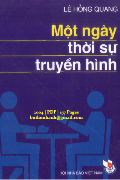 Một Ngày Thời Sự Truyền Hình (NXB Hội Nhà Báo 2004) - Lê Hồng Quang, 157 Trang