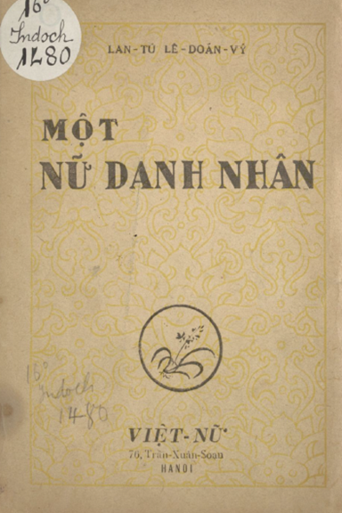Một Nữ Danh Nhân (NXB Việt Nữ 1952) - Lan Tú, Lê Doãn Vỹ, 130 Trang