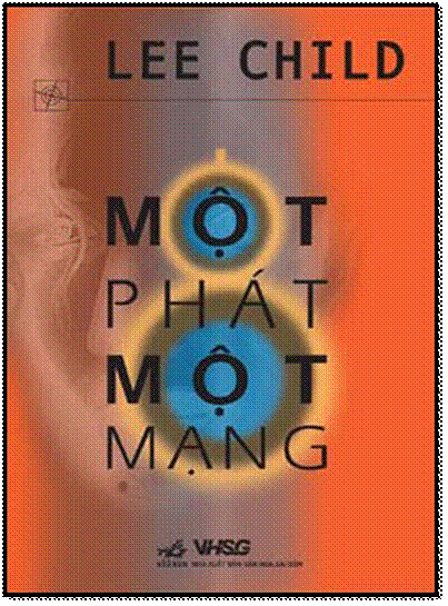 Một Phát Một Mạng (NXB Văn Hóa Sài Gòn 2008) - Lee Child, 548 Trang