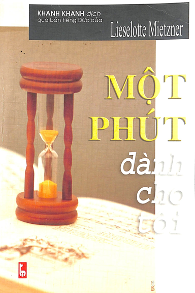 Một Phút Dành Cho Tôi (NXB Thanh Niên 2005) - Lieselotte Mietzner, 182 Trang