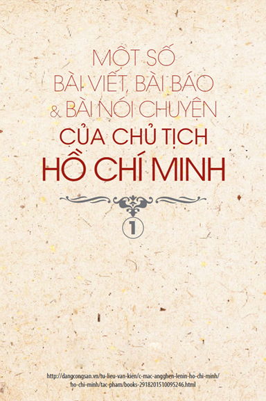 Một Số Bài Viết, Bài Báo & Bài Nói Chuyện Của Hồ Chí Minh Tập 1 (NXB Chính Trị 2002) - Hồ Chí Minh