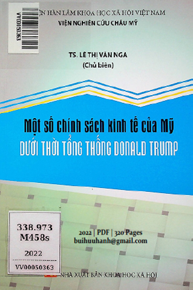 Một Số Chính Sách Kinh Tế Của Mỹ Dưới Thời Tổng Thống Donald Trump - Lê Thị Vân Nga, 320 Trang