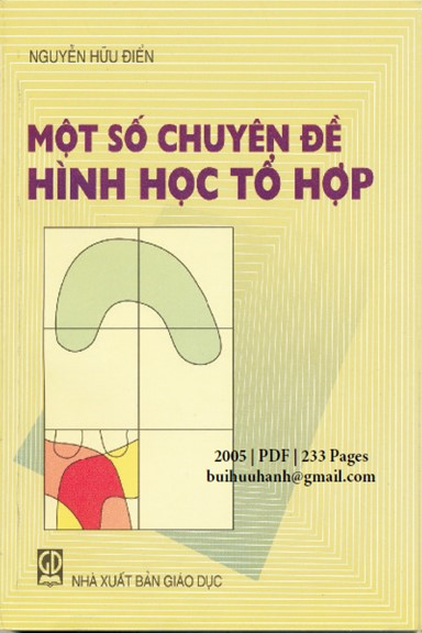 Một Số Chủ Đề Hình Học Tổ Hợp (NXB Giáo Dục 2005) - Nguyễn Hữu Điển, 233 Trang