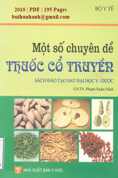 Một Số Chuyên Đề Thuốc Cổ Truyền (NXB Y Học 2010) - Phạm Xuân Sinh, 195 Trang