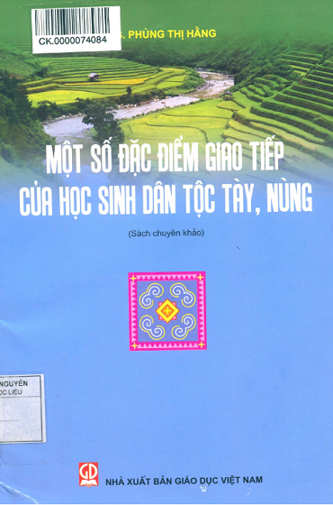 Một Số Đặc Điểm Giao Tiếp Của Học Sinh Dân Tộc Tày, Nùng (NXB Giáo Dục) - Phùng Thị Hằng, 183 Trang
