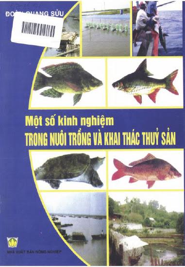Một Số Kinh Nghiệm Trong Nuôi Trồng Và Khai Thác Thủy Sản (NXB Nông Nghiệp 2009) - Đoàn Quang Sửu