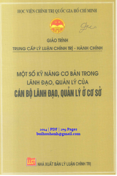 Một Số Kỹ Năng Cơ Bản Trong Lãnh Đạo, Quản Lý Của Cán Bộ Lãnh Đạo, Quản Lý Ở Cơ Sở - Nhiều Tác Giả