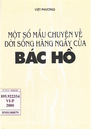 Một Số Mẩu Chuyện Về Đời Sống Hàng Ngày Của Bác Hồ (NXB Đại Học Quốc Gia 2000) - Việt Phương