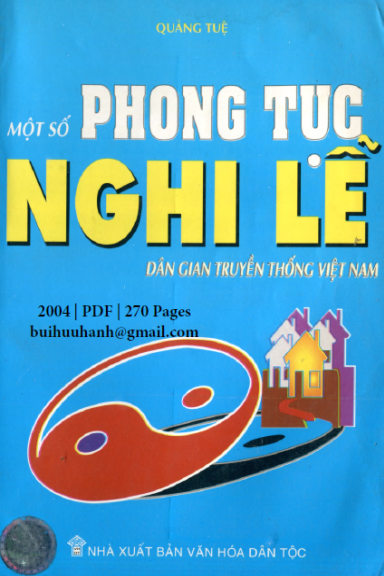 Một Số Phong Tục Nghi Lễ Dân Gian Truyền Thống Việt Nam (NXB Văn Hóa Dân Tộc 2004) - Quảng Tuệ