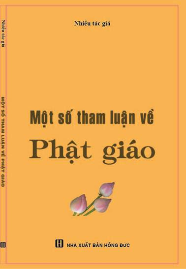 Một Số Tham Luận Về Phật Giáo (NXB Hồng Đức 2015) - Nhiều Tác Giả, 108 Trang
