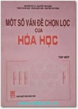 Một Số Vấn Đề Chọn Lọc Của Hóa Học Tập 1 (NXB Giáo Dục 2001) - Nguyễn Duy Ái, 348 Trang