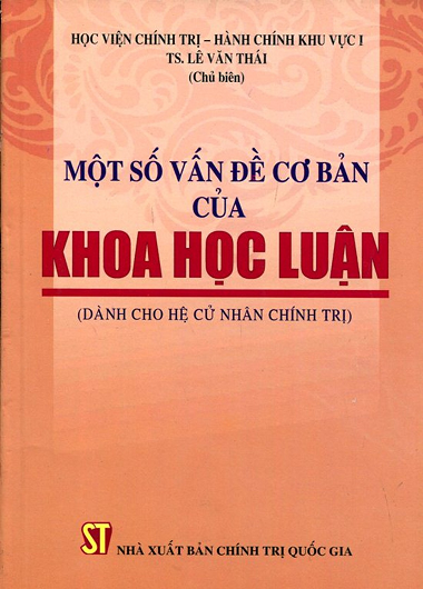 Một Số Vấn Đề Cơ Bản Của Khoa Học Luận (NXB Chính Trị 2014) - Lê Văn Thái, 159 Trang