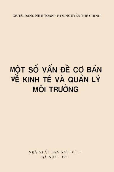 Một Số Vấn Đề Cơ Bản Về Kinh Tế Và Quản Lý Môi Trường (NXB Xây Dựng 1997) - Đặng Như Toàn, 190 Trang
