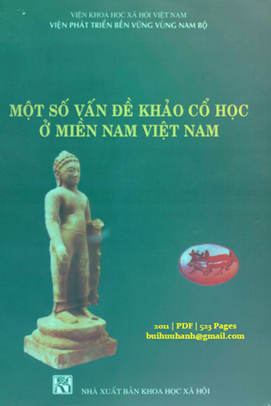 Một Số Vấn Đề Khảo Cổ Học Ở Miền Nam Việt Nam Tập 4 (NXB Khoa Học Xã Hội 2011) - Lê Xuân Diệm