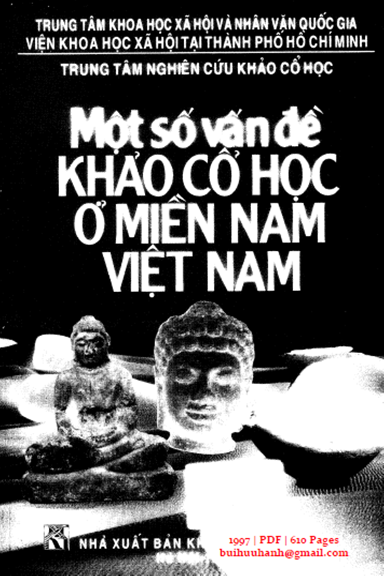 Một Số Vấn Đề Khảo Cổ Học Ở Miền Nam Việt Nam Tập 1 (NXB Khoa Học Xã Hội 1997) - Phạm Đức Mạnh