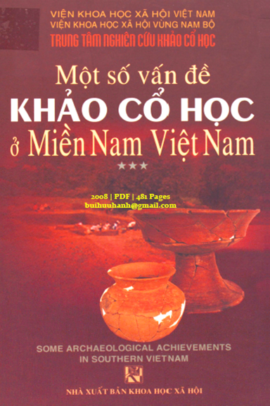 Một Số Vấn Đề Khảo Cổ Học Ở Miền Nam Việt Nam Tập 3 (NXB Khoa Học Xã Hội 2008) - Đào Linh Côn