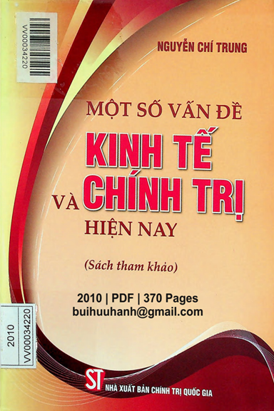 Một Số Vấn Đề Kinh Tế Và Chính Trị Hiện Nay (NXB Chính Trị 2010) - Nguyễn Chí Trung, 370 Trang