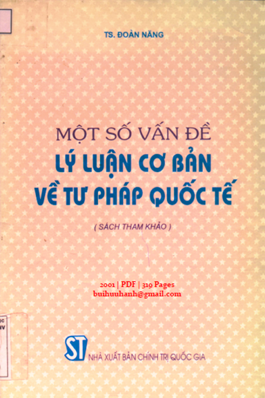 Một Số Vấn Đề Lý Luận Cơ Bản Về Tư Pháp Quốc Tế (NXB Chính Trị 2001) - Đoàn Năng, 319 Trang
