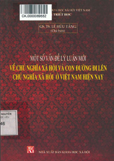 Một Số Vấn Đề Lý Luận Mới Về Chủ Nghĩa Xã Hội Và Con Đường Lên Chủ Nghĩa Xã Hội Ở Việt Nam Hiện Nay