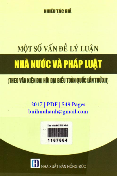 Một Số Vấn Đề Lý Luận Nhà Nước Và Pháp Luật (NXB Hồng Đức 2017) - Nguyễn Minh Đoan, 549 Trang