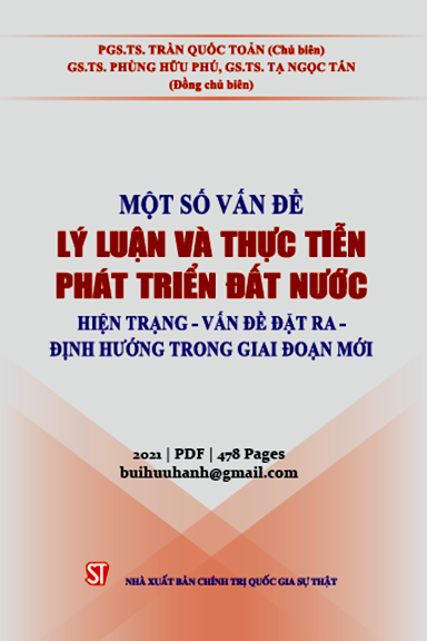Một Số Vấn Đề Lý Luận Và Thực Tiễn Phát Triển Đất Nước (NXB Chính Trị 2021) - Trần Quốc Toản
