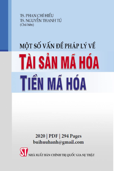 Một Số Vấn Đề Pháp Lý Về Tài Sản Mã Hoá, Tiền Mã Hóa (NXB Chính Trị 2020) - Phan Chí Hiếu, 294 Trang