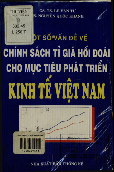 Một Số Vấn Đề Về Chính Sách Tỷ Giá Hối Đoái Cho Mục Tiêu Phát Triển Kinh Tế Việt Nam - Lê Văn Tư