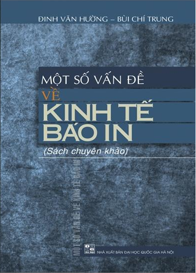 Một Số Vấn Đề Về Kinh Tế Báo In (NXB Đại Học Quốc Gia 2015) - Đinh Văn Hường, 275 Trang