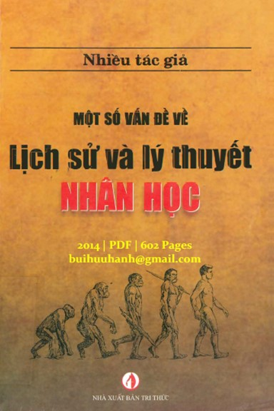 Một Số Vấn Đề Về Lịch Sử Và Lý Thuyết Nhân Học (NXB Tri Thức 2014) - Lê Minh Giang, 602 Trang