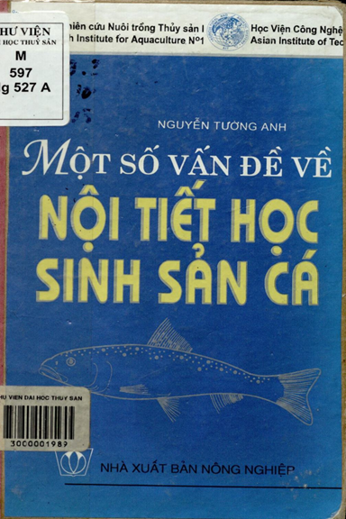 Một Số Vấn Đề Về Nội Tiết Học Sinh Sản Cá (NXB Nông Nghiệp 1999) - Nguyễn Tường Anh, 240 Trang