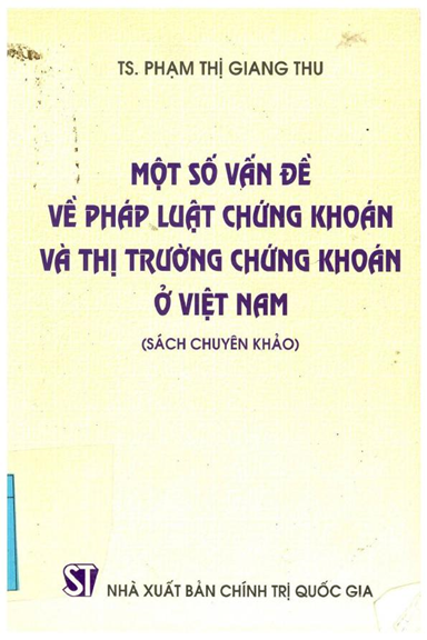 Một Số Vấn Đề Về Pháp Luật Chứng Khoán Và Thị Trường Chứng Khoán Ở Việt Nam - Phạm Thị Giang Thu