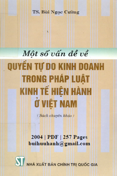 Một Số Vấn Đề Về Quyền Tự Do Kinh Doanh Trong Pháp Luật Kinh Tế Hiện Hành Ở Việt Nam