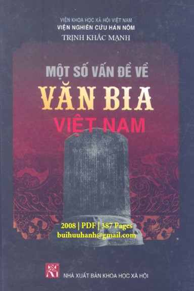 Một Số Vấn Đề Về Văn Bia Việt Nam (NXB Khoa Học Xã Hội 2008) - Trịnh Khắc Mạnh, 387 Trang