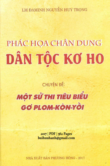 Một Sử Thi Tiêu Biểu Gơ Plom-Kòn-Yồi (NXB Phương Đông 2017) - Nguyễn Huy Trọng, 562 Trang