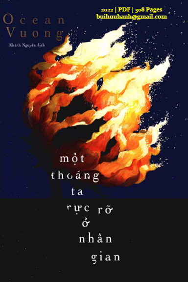 Một Thoáng Ta Rực Rỡ Ở Nhân Gian (NXB Hội Nhà Văn 2022) - Ocean Vương, 308 Trang