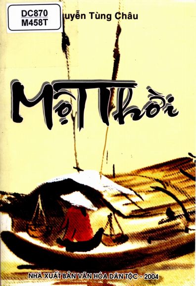 Một Thời (NXB Văn Hóa Dân Tộc 2004) - Nguyễn Tùng Châu, 261 Trang