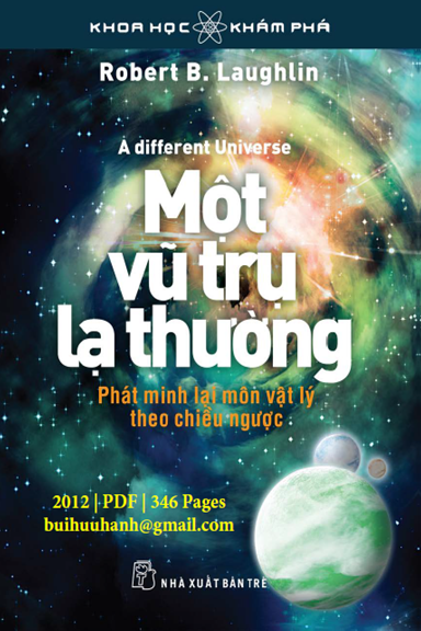 Một Vũ Trụ Lạ Thường (NXB Trẻ 2012) - Robert B. Laughlin, 346 Trang