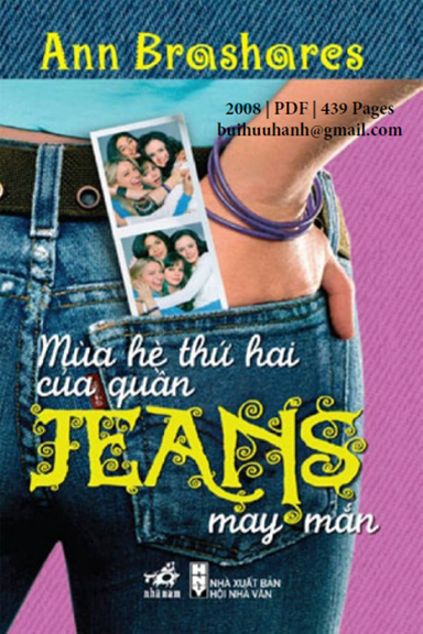 Mùa Hè Thứ Hai Của Quần Jeans May Mắn (NXB Hội Nhà Văn 2008) - Ann Brashares, 439 Trang