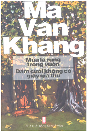 Mùa Lá Rụng Trong Vườn (NXB Hội Nhà Văn 2003) - Ma Văn Kháng, 737 Trang
